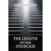 The Length of Our Staircase The Length of Our Staircase Kindle Audible Audiobook Paperback
