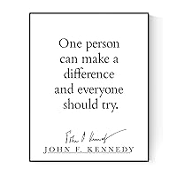 John F Kennedy (JFK) Quote Art | One Person Can Make A Difference And Everyone Should Try | Minimalist Art Print (16x20)