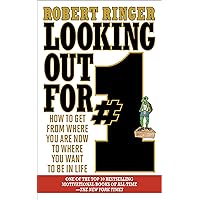 Looking Out for #1: How to Get from Where You Are Now to Where You Want to Be in Life Looking Out for #1: How to Get from Where You Are Now to Where You Want to Be in Life Paperback Kindle Audible Audiobook Hardcover Mass Market Paperback