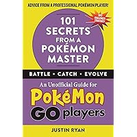 101 Secrets from a Pokémon Master 101 Secrets from a Pokémon Master Hardcover Kindle