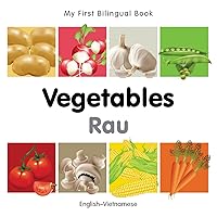 My First Bilingual Book–Vegetables (English–Vietnamese) My First Bilingual Book–Vegetables (English–Vietnamese) Board book Kindle