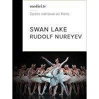 Swan Lake - Rudolf Nureyev - Agnès Letestu, José Martinez, Opéra National de Paris