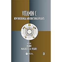 Vitamin C: New Biochemical and Functional Insights (Oxidative Stress and Disease) Vitamin C: New Biochemical and Functional Insights (Oxidative Stress and Disease) Kindle Hardcover Paperback