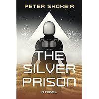 The Silver Prison (The Silver Prison Saga)