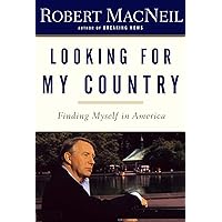Looking for My Country: Finding Myself in America Looking for My Country: Finding Myself in America Kindle Paperback Hardcover