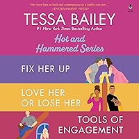 Tessa Bailey Book Set 1 DA Bundle: Fix Her Up / Love Her or Lose Her / Tools of Engagement (Hot and Hammered) Tessa Bailey Book Set 1 DA Bundle: Fix Her Up / Love Her or Lose Her / Tools of Engagement (Hot and Hammered) Audible Audiobook Kindle