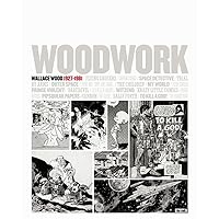 Woodwork: Wallace Wood 1927-1981 (English and Spanish Edition) Woodwork: Wallace Wood 1927-1981 (English and Spanish Edition) Hardcover