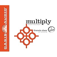 Multiply: Disciples Making Disciples Multiply: Disciples Making Disciples Paperback Audible Audiobook Kindle Library Binding Mass Market Paperback Audio CD Digital