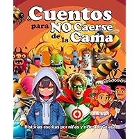 Cuentos para no caerse de la cama: Historias escritas por niñas y niños de Celaya (Spanish Edition)