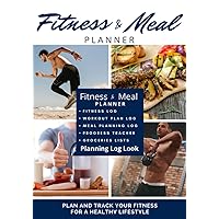 Fitness & Meal Planner: For Men, Plan & Track Your Fitness For a Healthy Lifestyle