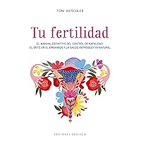 Tu fertilidad (Coleccion Salud y Vida Natural) (Spanish Edition) Tu fertilidad (Coleccion Salud y Vida Natural) (Spanish Edition) Paperback