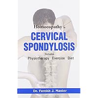 Homoeopathy in Cervical Spondylosis Homoeopathy in Cervical Spondylosis Paperback