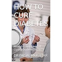 HOW TO CURE DIABETES : New discovery way of Curing Diabetes in 2023
