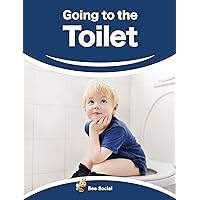 Going to the Toilet: A Prep Story for Kids (Social Preparation Story) Going to the Toilet: A Prep Story for Kids (Social Preparation Story) Kindle Paperback