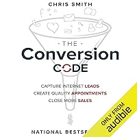 The Conversion Code: Capture Internet Leads, Create Quality Appointments, Close More Sales The Conversion Code: Capture Internet Leads, Create Quality Appointments, Close More Sales Audible Audiobook Hardcover MP3 CD