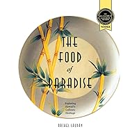 The Food of Paradise: Exploring Hawaii's Culinary Heritage (A Kolowalu Book) The Food of Paradise: Exploring Hawaii's Culinary Heritage (A Kolowalu Book) Paperback Hardcover