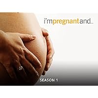 I'm Pregnant And... - Season 1