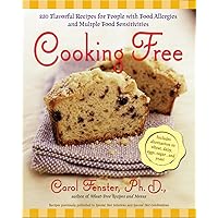 Cooking Free : 200 Flavorful Recipes for People with Food Allergies and Multiple Food Sensitivities Cooking Free : 200 Flavorful Recipes for People with Food Allergies and Multiple Food Sensitivities Paperback Kindle