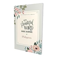 NIV, Beautiful Word Bible Journal, Philippians, Paperback, Comfort Print NIV, Beautiful Word Bible Journal, Philippians, Paperback, Comfort Print Paperback