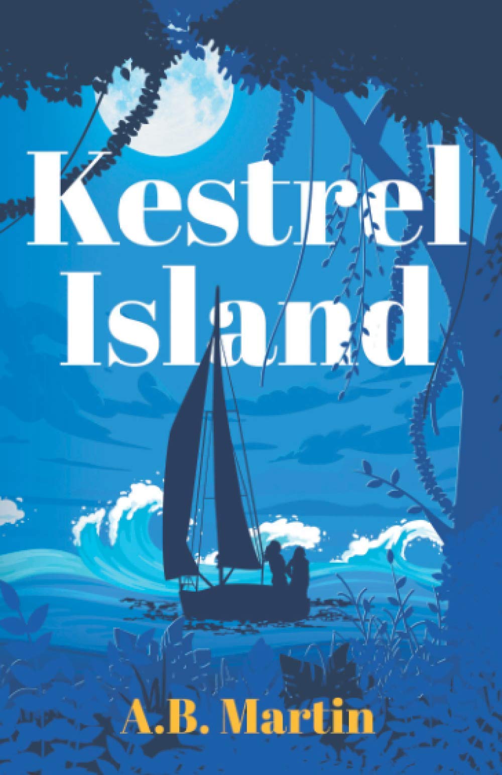 Kestrel Island: An adventure story for 9 - 13 year olds (Sophie Watson Adventure Mystery Series)