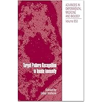 Target Pattern Recognition in Innate Immunity (Advances in Experimental Medicine and Biology, 653) Target Pattern Recognition in Innate Immunity (Advances in Experimental Medicine and Biology, 653) Hardcover Paperback