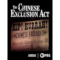 American Experience: Chinese Exclusion Act