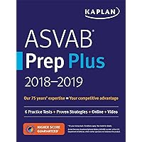 ASVAB Prep Plus 2018-2019: 6 Practice Tests + Proven Strategies + Online + Video (Kaplan Test Prep) ASVAB Prep Plus 2018-2019: 6 Practice Tests + Proven Strategies + Online + Video (Kaplan Test Prep) Paperback