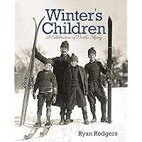Winter's Children: A Celebration of Nordic Skiing