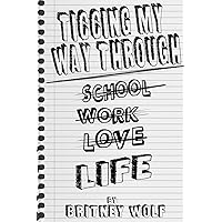 Ticcing My Way Through Life Ticcing My Way Through Life Paperback Kindle Hardcover