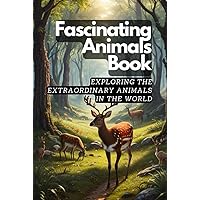Fascinating Jungle Animals - (animal books for kids): Exploring the Extraordinary Animals behaviour in the real world - for Kids