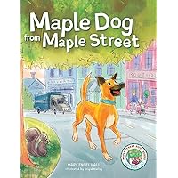 Maple Dog from Maple Street (Maple Street Books) Maple Dog from Maple Street (Maple Street Books) Hardcover Kindle Paperback