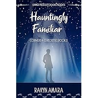 Hauntingly Familiar (Cobwebs and Curiosities Book 3) Hauntingly Familiar (Cobwebs and Curiosities Book 3) Kindle Paperback