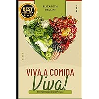 Viva a comida viva!: Receitas veganas descomplicadas (Portuguese Edition) Viva a comida viva!: Receitas veganas descomplicadas (Portuguese Edition) Kindle Paperback