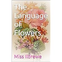 The Language of Flowers The Language of Flowers Kindle Hardcover Paperback