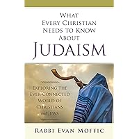 What Every Christian Needs to Know About Judaism What Every Christian Needs to Know About Judaism Paperback Kindle Audible Audiobook Audio CD