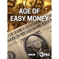 Age of Easy Money