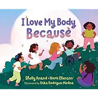 I Love My Body Because I Love My Body Because Hardcover Kindle