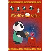 L'histoire du Panda Déli (French Edition) L'histoire du Panda Déli (French Edition) Kindle Paperback