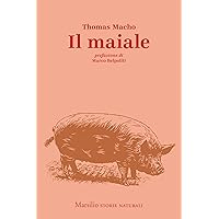 Il maiale (Storie naturali Vol. 1) (Italian Edition) Il maiale (Storie naturali Vol. 1) (Italian Edition) Kindle Hardcover