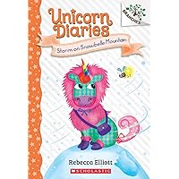 Storm on Snowbelle Mountain: A Branches Book (Unicorn Diaries #6) Storm on Snowbelle Mountain: A Branches Book (Unicorn Diaries #6) Paperback Kindle Hardcover