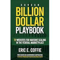 Govcon Billion Dollar Playbook: Billion Dollar Playbook 72 Websites for Massive Scaling in The Marketplace Govcon Billion Dollar Playbook: Billion Dollar Playbook 72 Websites for Massive Scaling in The Marketplace Paperback Kindle