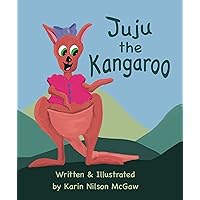 Juju the Kangaroo: A rhyming picture book about sharing Juju the Kangaroo: A rhyming picture book about sharing Kindle Paperback Hardcover