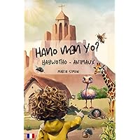 Hano men yo?: Haywotho - Animaux (Araméen - Français) (French Edition) Hano men yo?: Haywotho - Animaux (Araméen - Français) (French Edition) Paperback Kindle