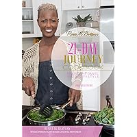 RMB Whole -Person Plant-Based 21-Day Journey Cook Book: Cook Book and Lifestyle Tool (RMB WPPB Cook Book 1) RMB Whole -Person Plant-Based 21-Day Journey Cook Book: Cook Book and Lifestyle Tool (RMB WPPB Cook Book 1) Kindle Paperback
