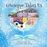 Giuseppe Takes Us to Capri (Animal Tour Guide) Giuseppe Takes Us to Capri (Animal Tour Guide) Paperback Kindle