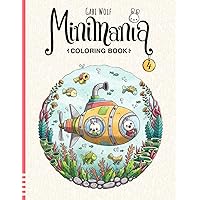 Minimania Volume 4 - Coloring Book with little cute Wonder Worlds (Minimania Coloring Books) Minimania Volume 4 - Coloring Book with little cute Wonder Worlds (Minimania Coloring Books) Paperback