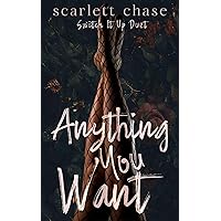 Anything You Want (Switch It Up Duet Book 1) Anything You Want (Switch It Up Duet Book 1) Kindle Paperback