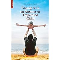 Coping with an Anxious or Depressed Child: A CBT Guide for Parents and Children (Coping with (Oneworld)) Coping with an Anxious or Depressed Child: A CBT Guide for Parents and Children (Coping with (Oneworld)) Paperback Kindle