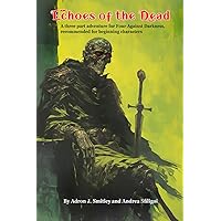 Echoes of the Dead: A Three Part Adventure for Four Against Darkness, recommended for beginning characters