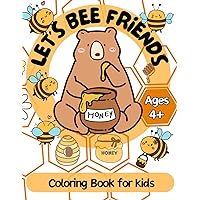 Let's Bee Friends - Coloring Book for Kids, Ages 4 +: Big and Simple Pictures to Color with Funny Puns to Make You Giggle